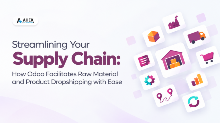 Streamlining Your Supply Chain: How Odoo Facilitates Raw Material and Product Dropshipping with Ease