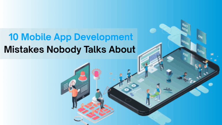 10 Mistakes to Avoid When Choosing a Mobile App Development Company